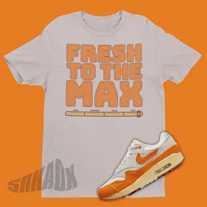 Fresh to the Max Shirt for Nike Air Max 1 Master Magma Orange