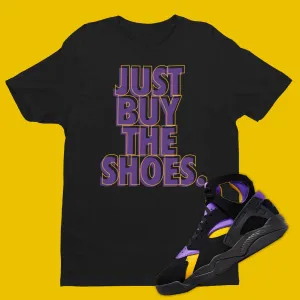 Just Buy The Shoes Shirt Matching Air Flight Huarache Lakers Away