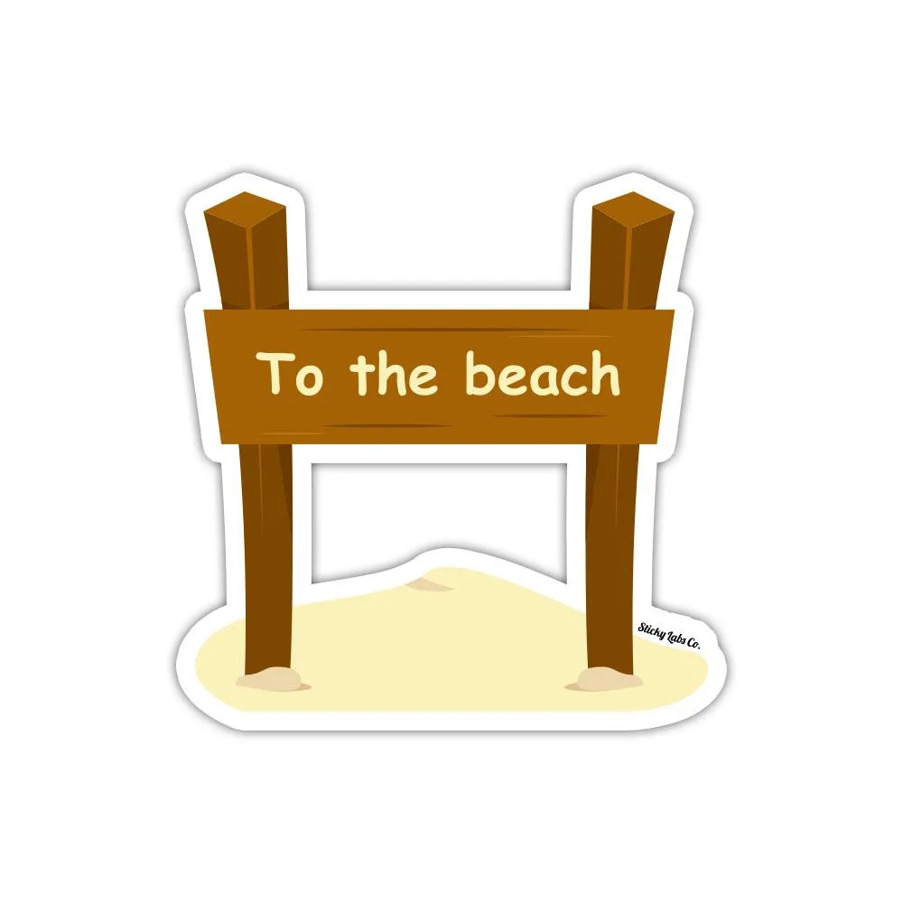 To The Beach Sign Sticker